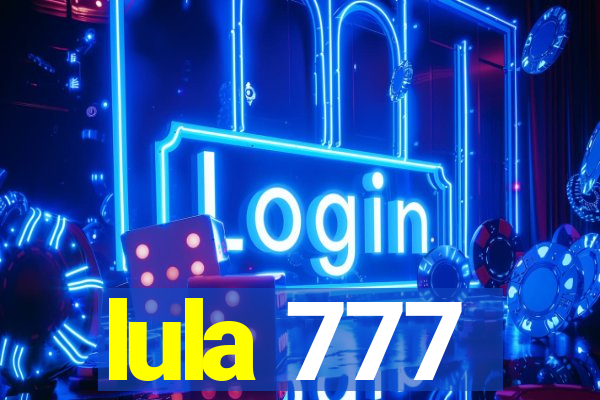 lula 777